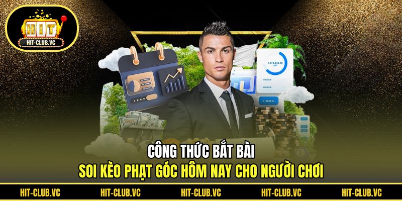 Công thức bắt bài soi kèo phạt góc hôm nay cho người chơi