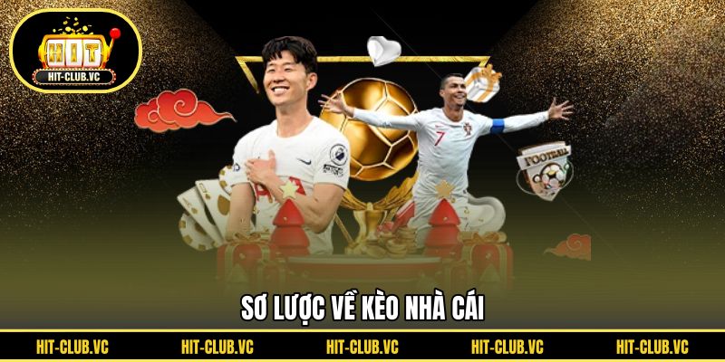 Sơ lược về kèo nhà cái