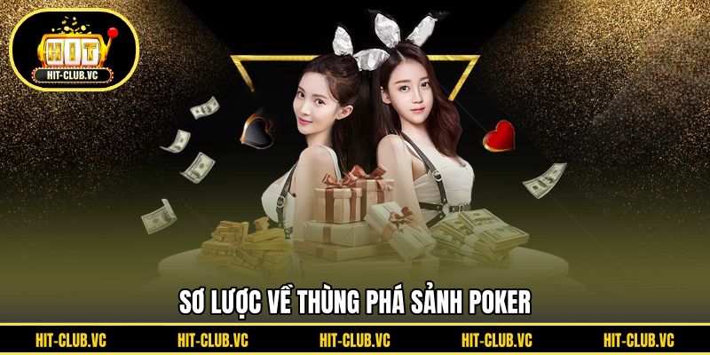 Sơ lược về thùng phá sảnh poker